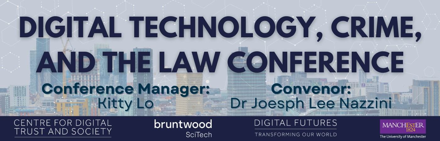 Digital Technology, Crime, and the Law Conference banner